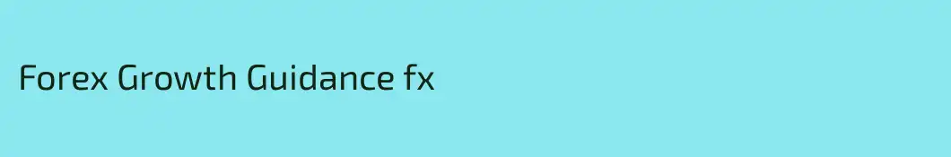 Forex Growth Guidance fx
